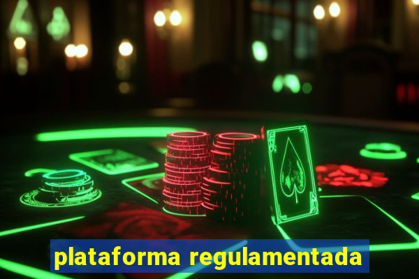 plataforma regulamentada